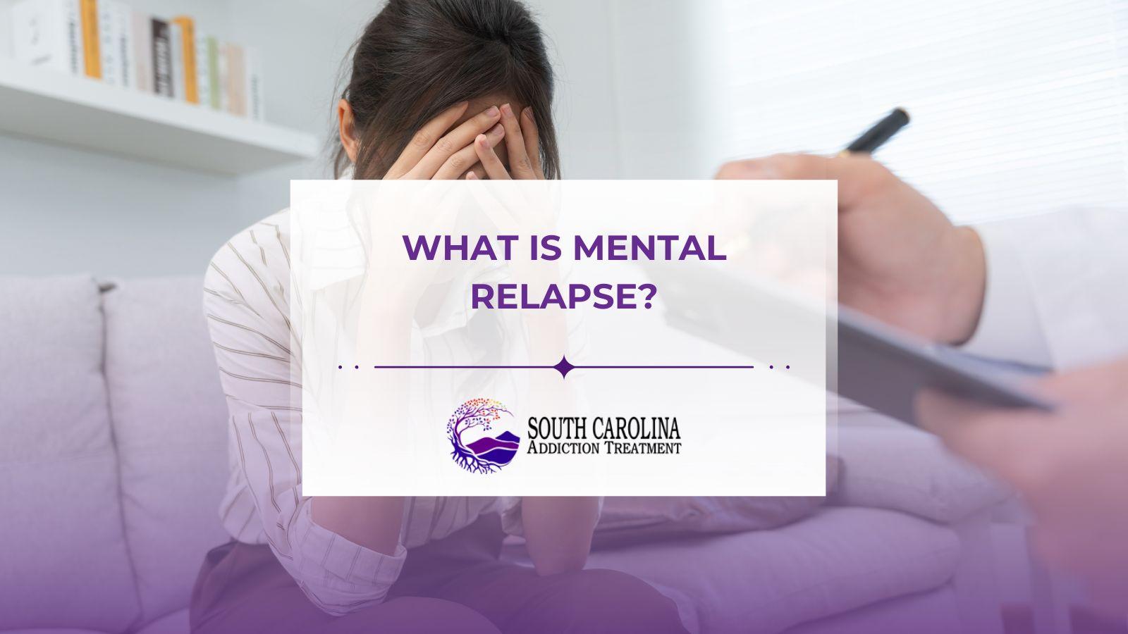 What is Mental Relapse?