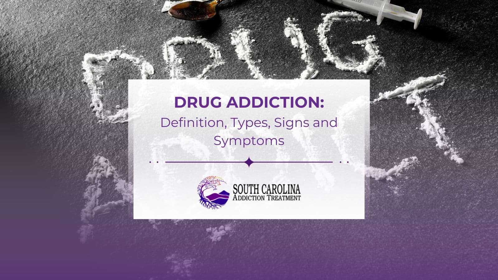 Drug Addiction: Definition, Types, Signs and Symptoms