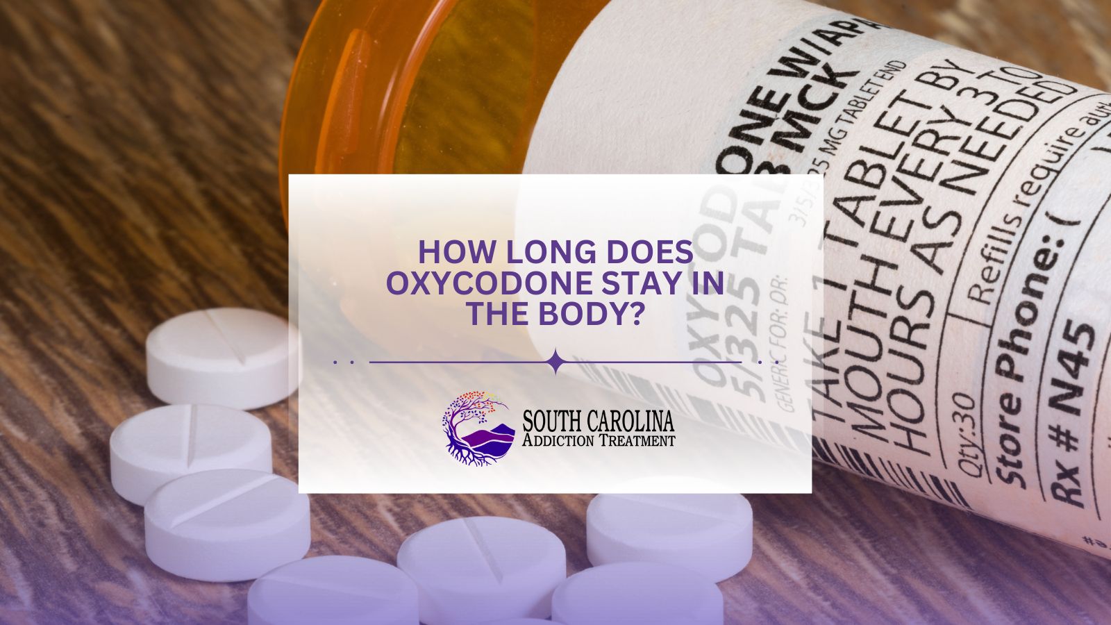 How Long Does Oxycodone Stay In The Body?
