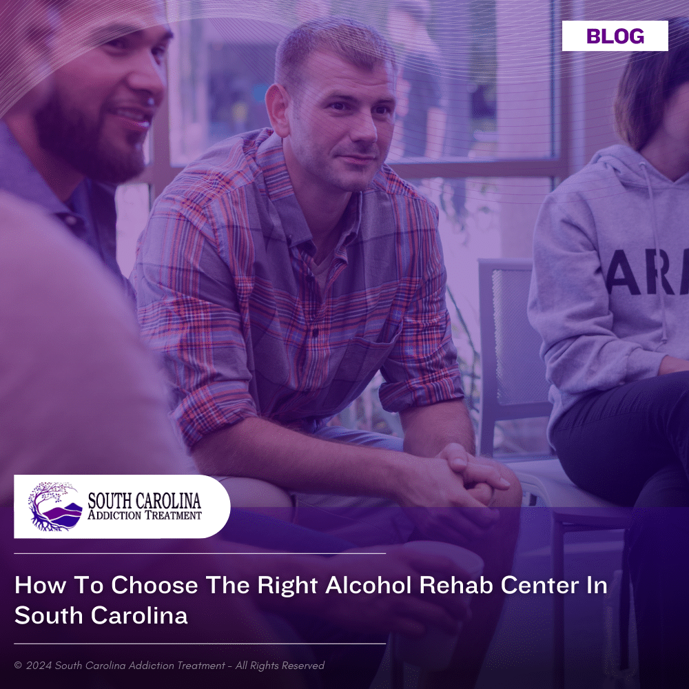 How to Choose the Right Alcohol Rehab Center in South Carolina
