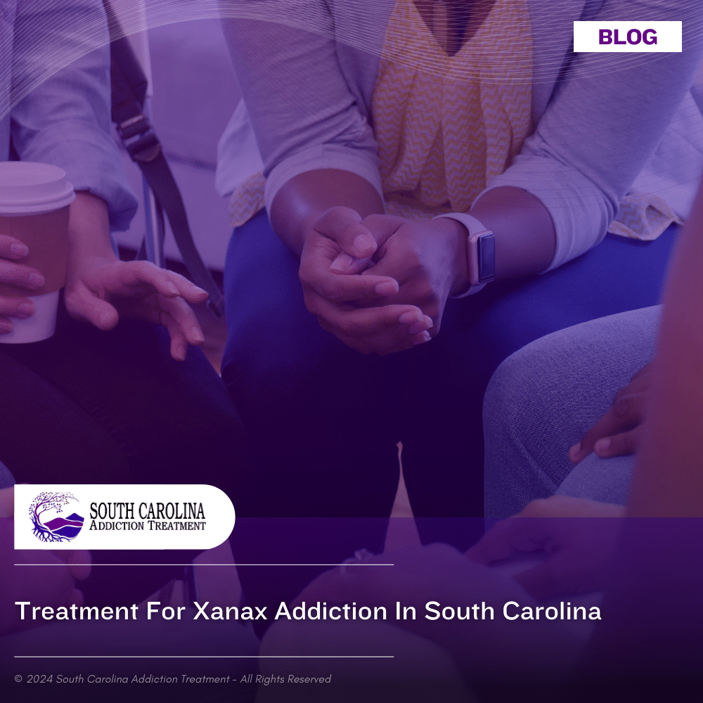 Treatment for Xanax Addiction in South Carolina