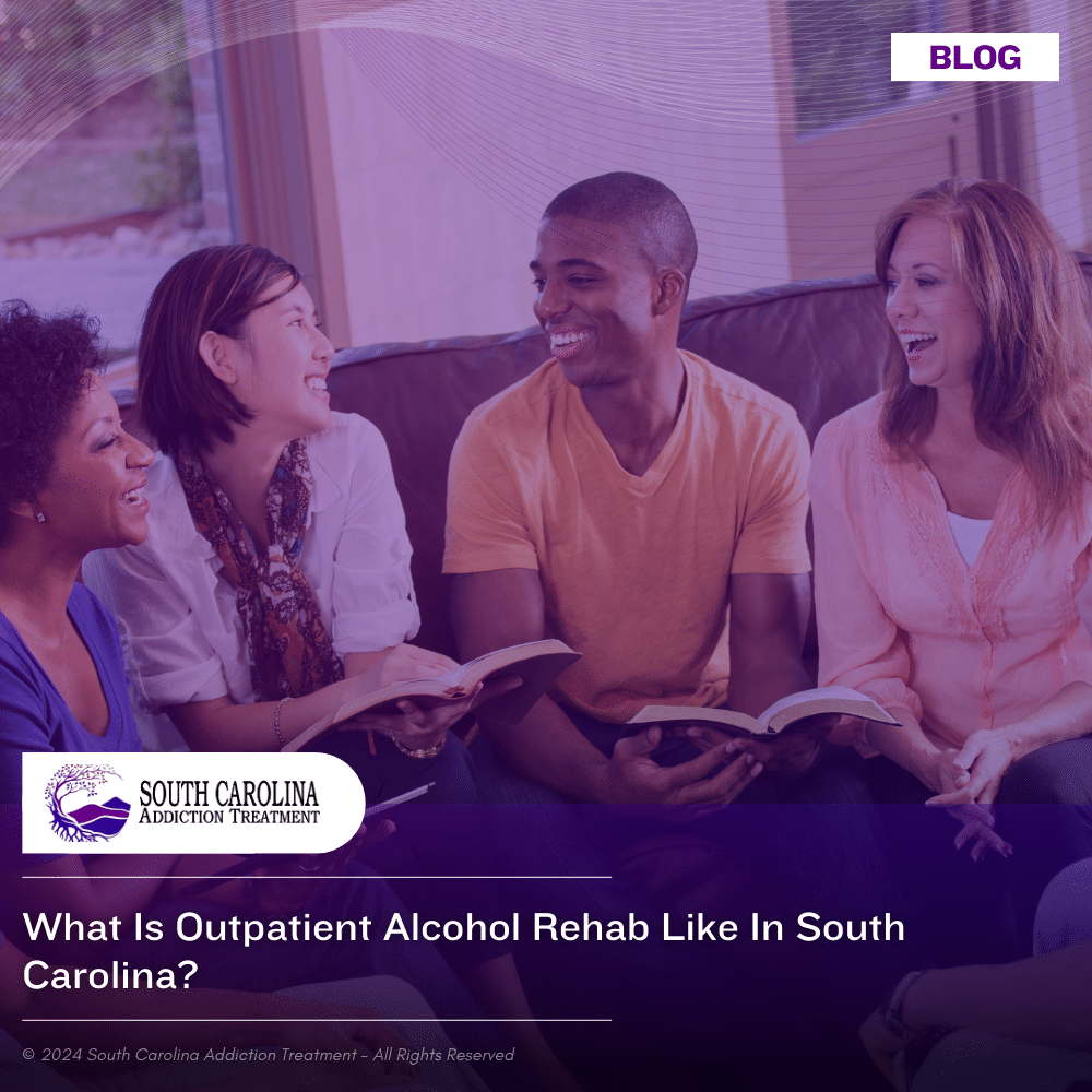 What is Outpatient Alcohol Rehab Like in South Carolina?