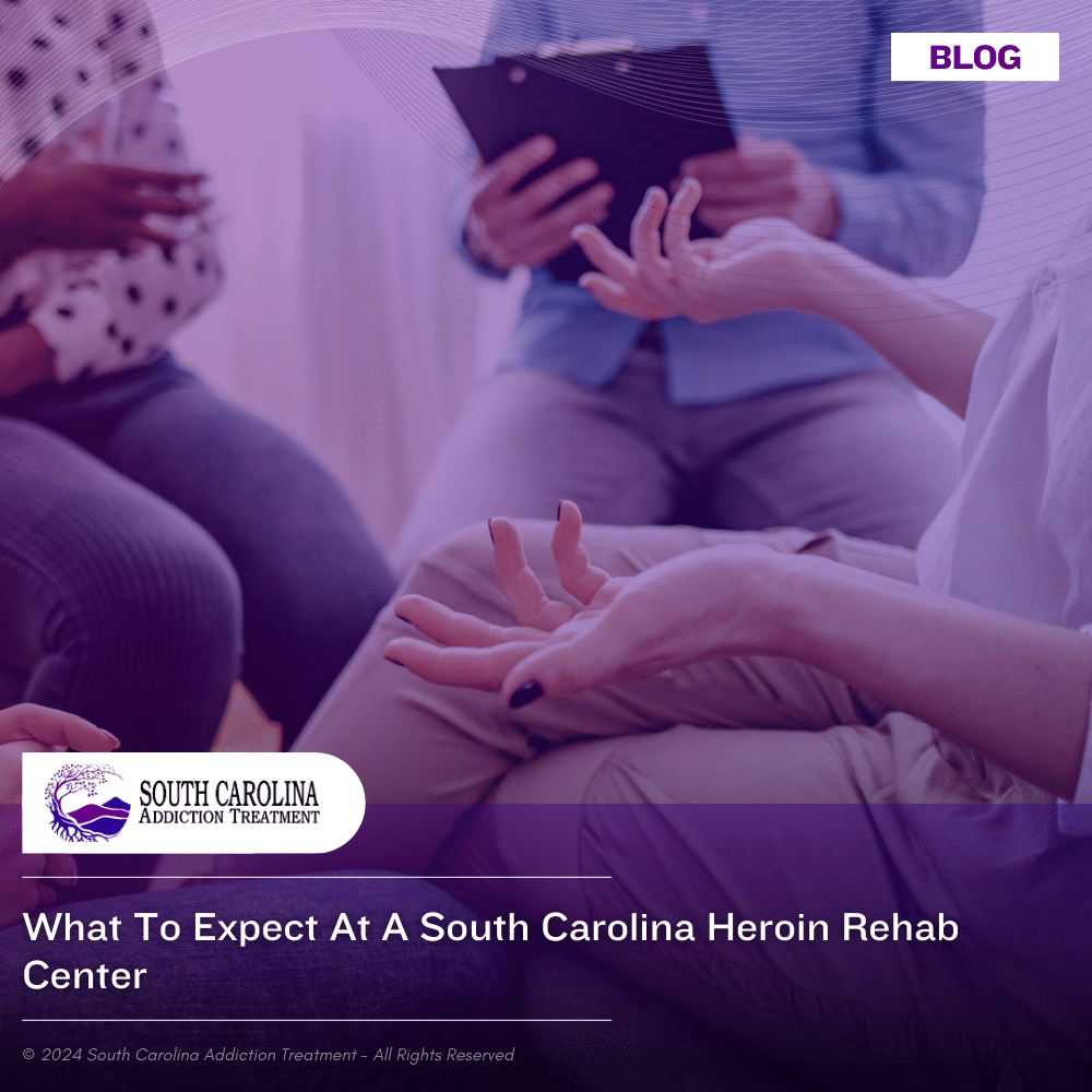 What to Expect at a South Carolina Heroin Rehab Center