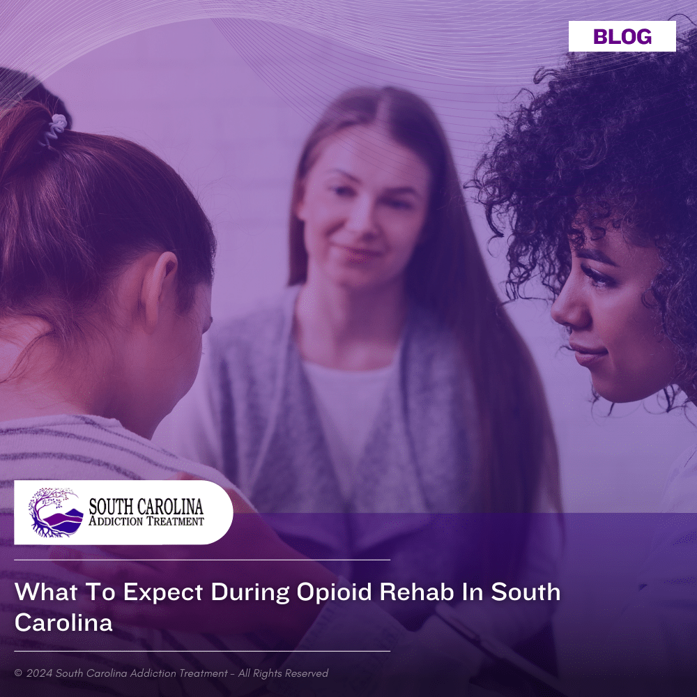 What to Expect During Opioid Rehab in South Carolina