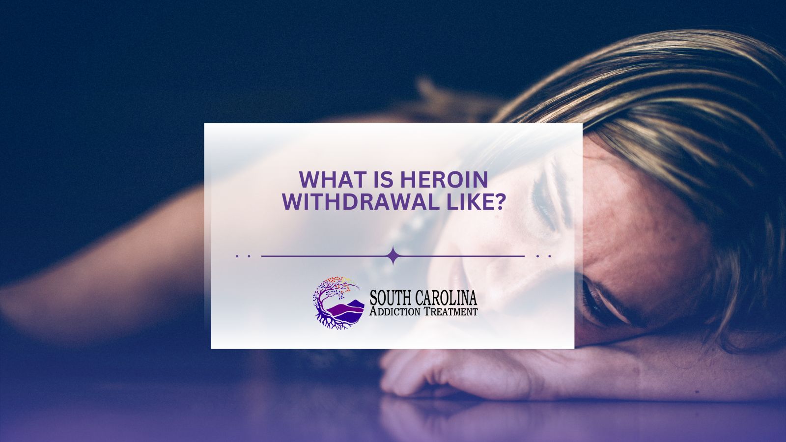 What is Heroin Withdrawal Like?