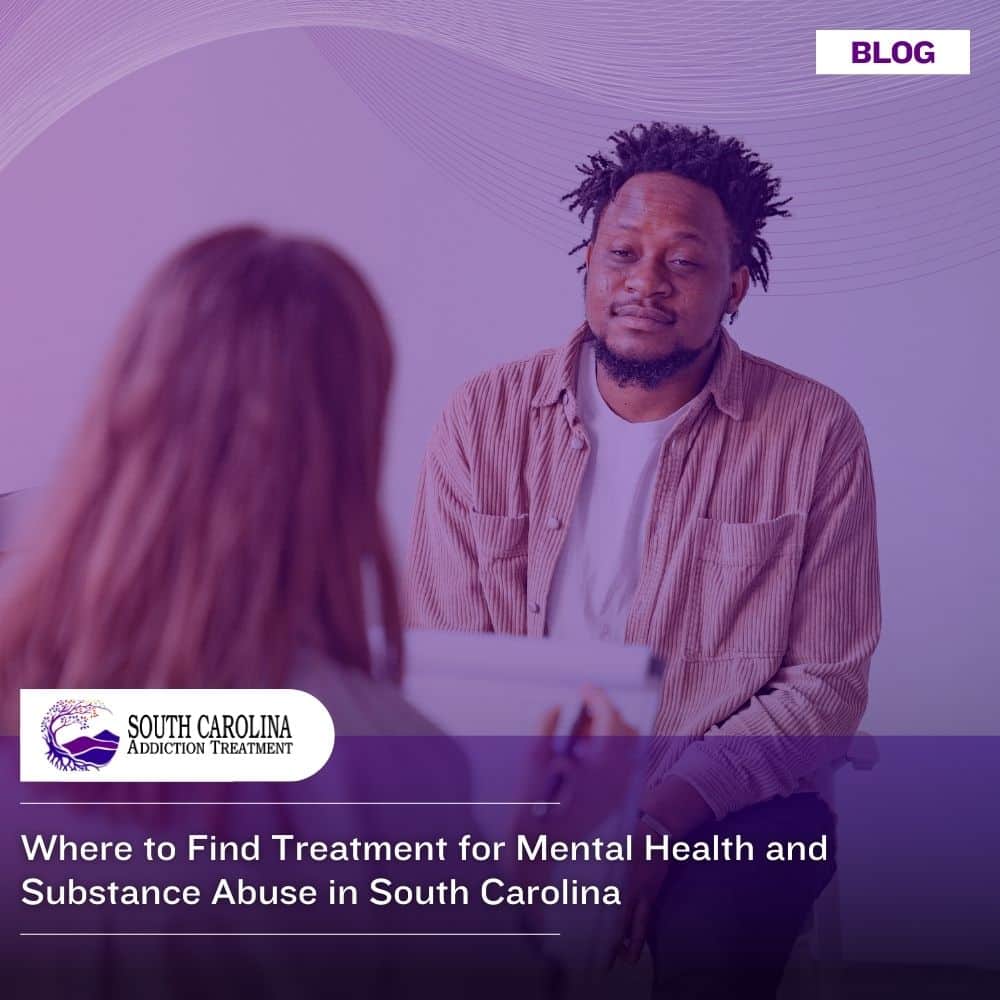 Where to Find Treatment for Mental Health and Substance Abuse in South Carolina