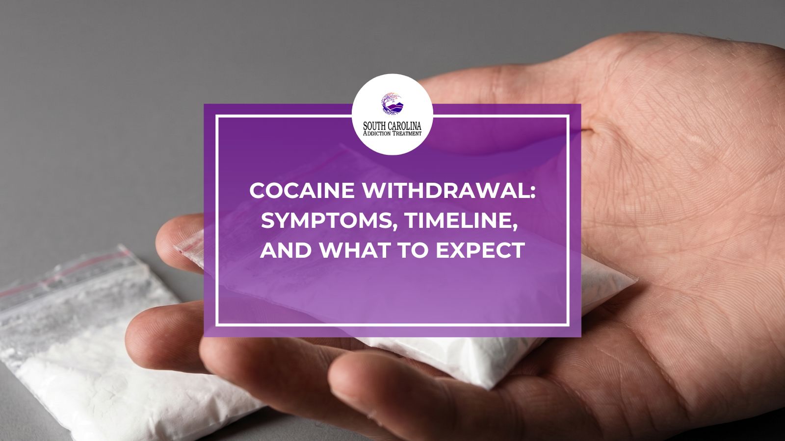 Cocaine Withdrawal: Symptoms, Timeline, and What to Expect