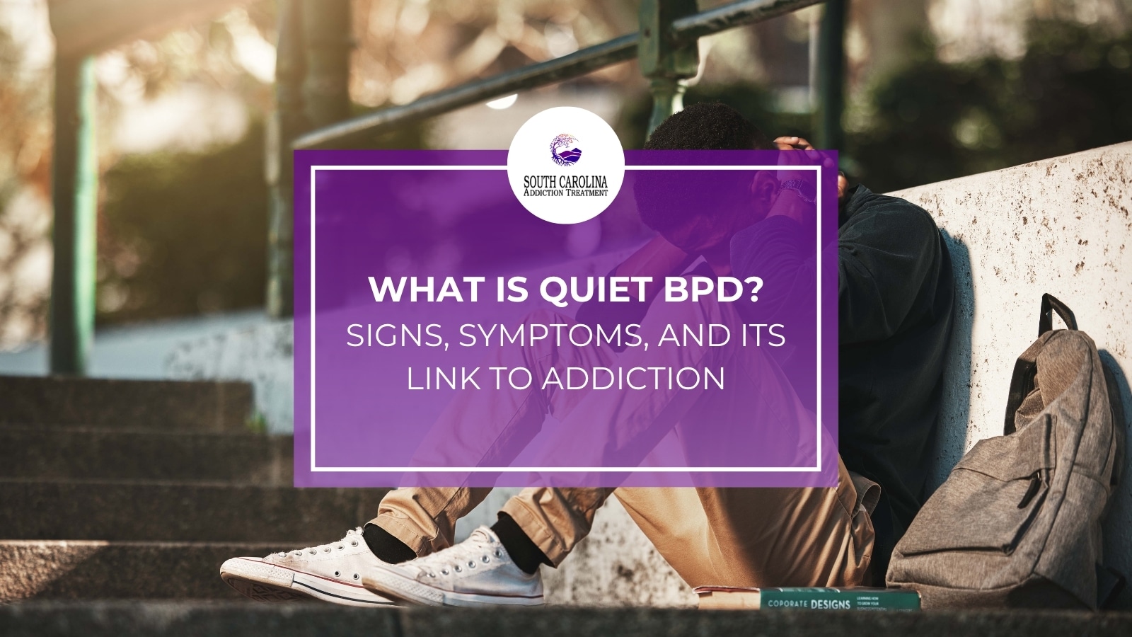 What Is Quiet BPD? Signs, Symptoms, and Its Link to Addiction