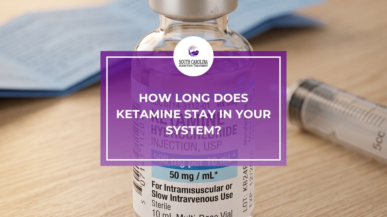 How Long Does Ketamine Stay in Your System