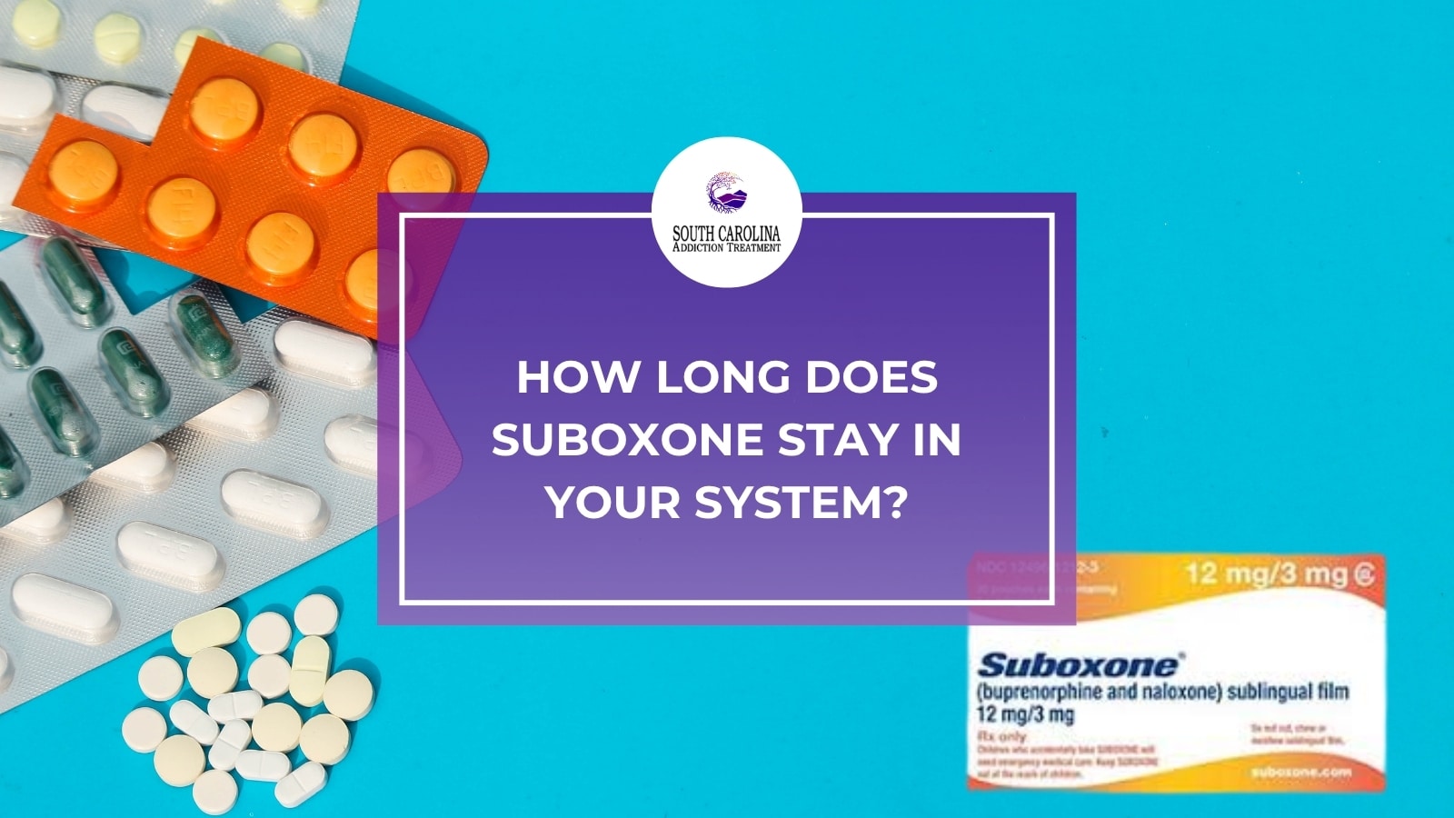 How Long Does Suboxone Stay in Your System?