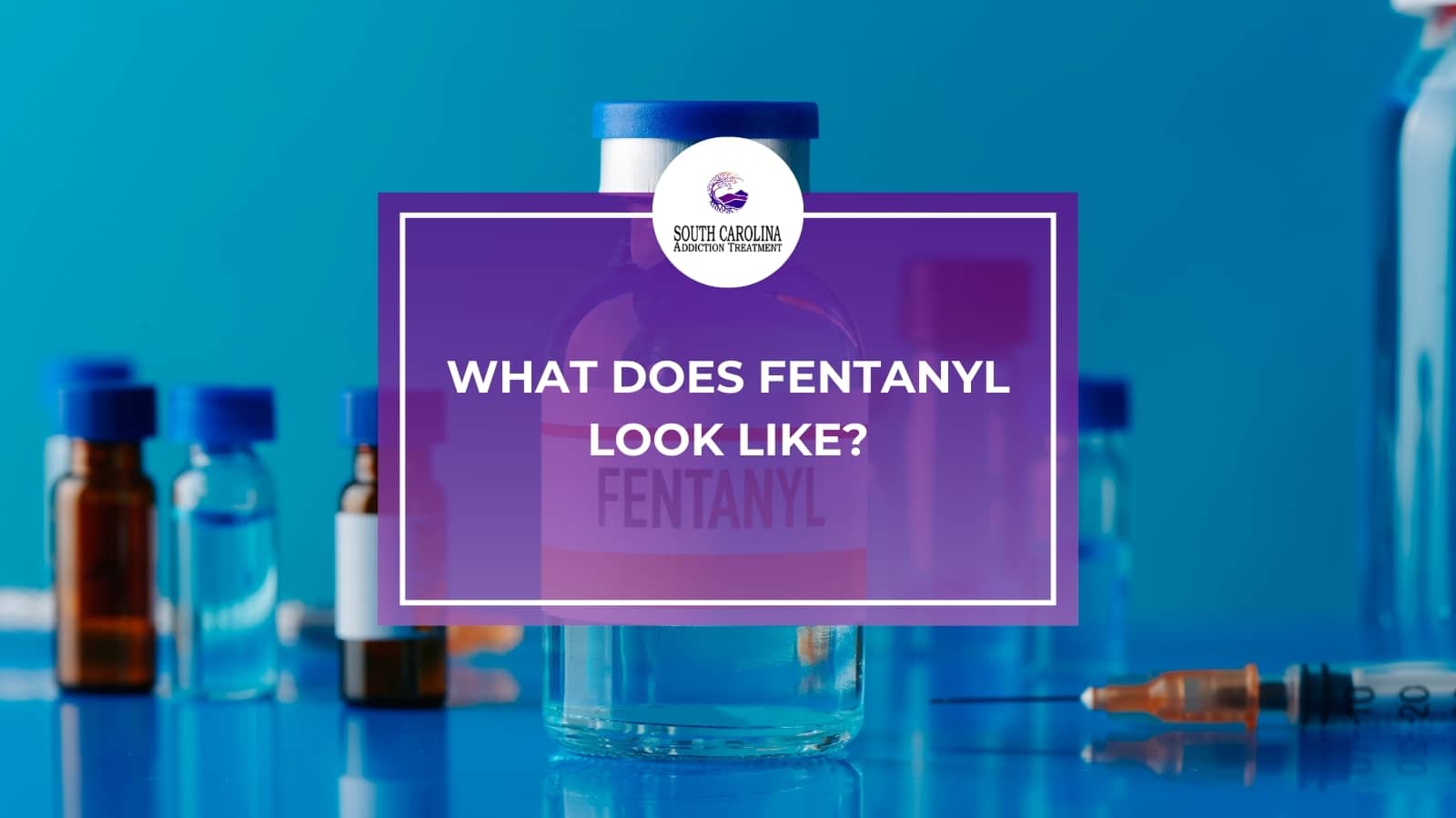 What Does Fentanyl Look Like?